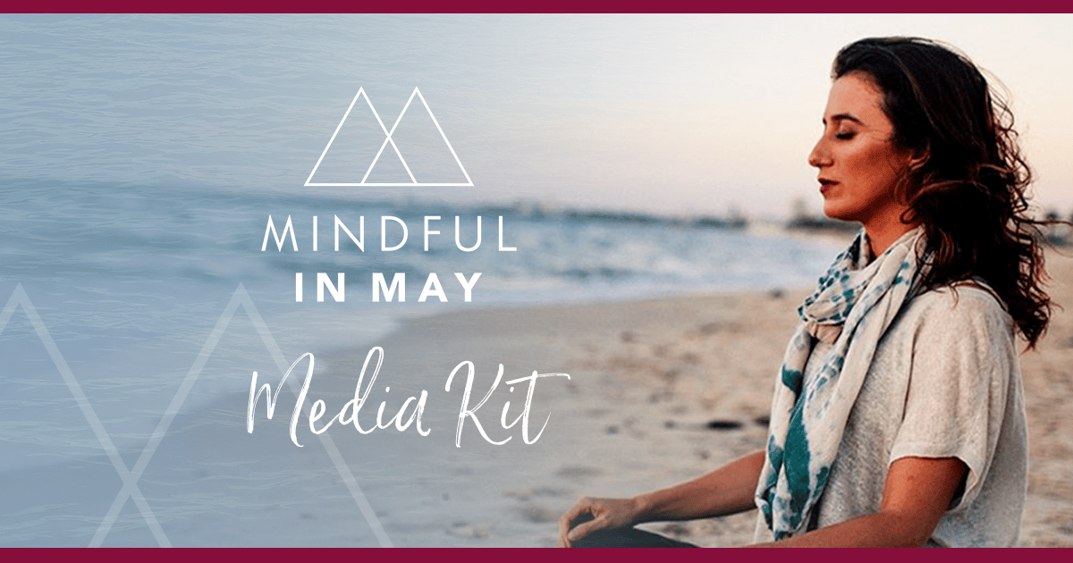 Media Kit Mindful In May